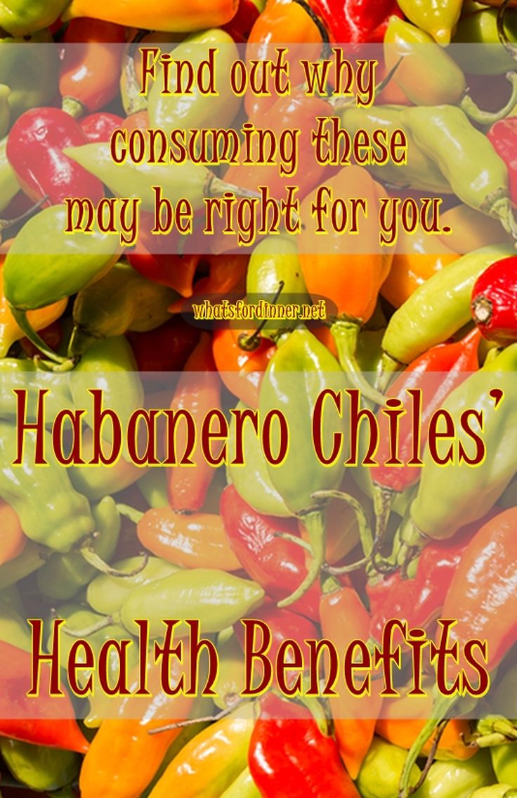 Habanero Chiles’ Health Benefits