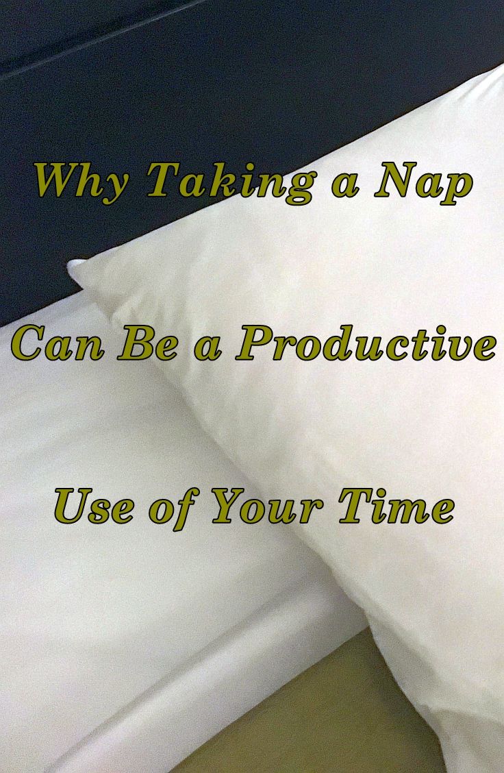 Why Taking a Nap Can Be a Productive Use of Your Time